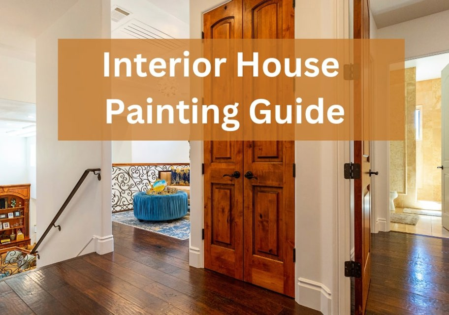 Our Interior House Painting Guide